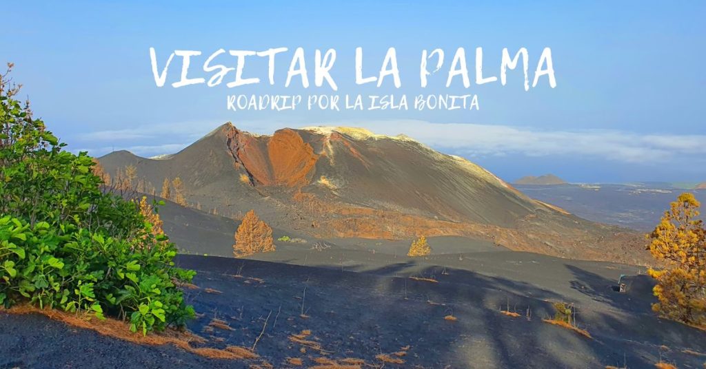 Viajar a La Palma, roadtrip por la Isla Bonita