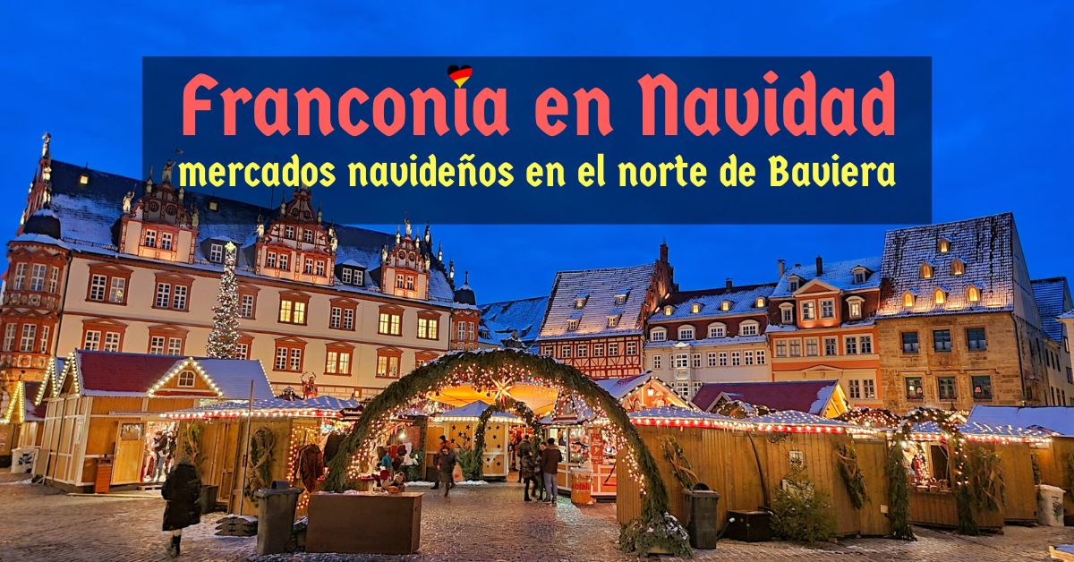 Franconia en Navidad, mercados navideños en el norte de Baviera